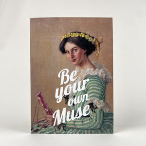 Be Your Own Muse Greetings Card