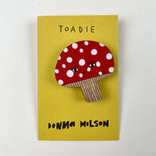 Load image into Gallery viewer, Toadie Pin Badge By Donna Wilson
