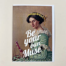Load image into Gallery viewer, Be Your Own Muse Greetings Card
