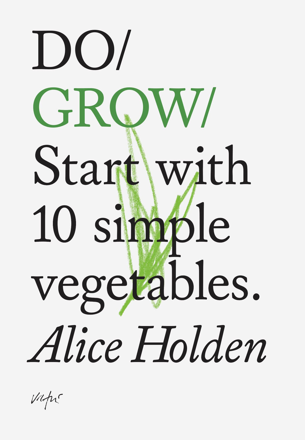 Do Grow - Start with 10 Simple Vegetables