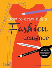Load image into Gallery viewer, How to draw like a fashion designer front cover
