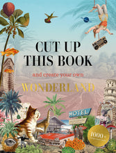 Load image into Gallery viewer, Cut Up this book and Create Your Own Wonderland
