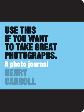 Use this if you want to take great photographs  front cover 