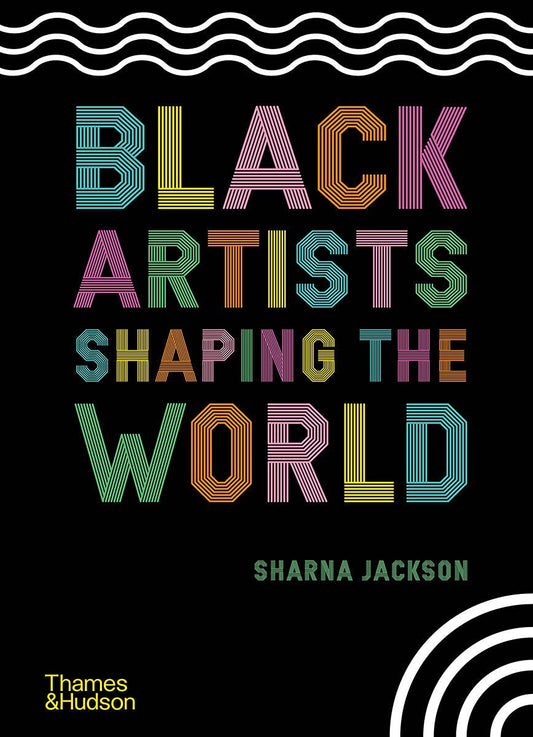 Black Artists Shaping The World