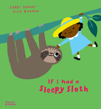 Load image into Gallery viewer, If I Had A Sleepy Sloth
