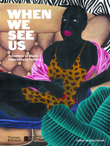 When We See Us - A Century of Black Figuration in Painting