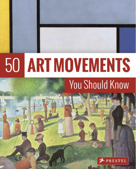 50 Art Movements You Should Know