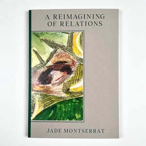 Jade Montserrat: A Reimagining of Relations