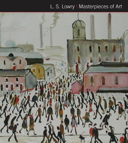 L.S. Lowry Masterpieces of Art